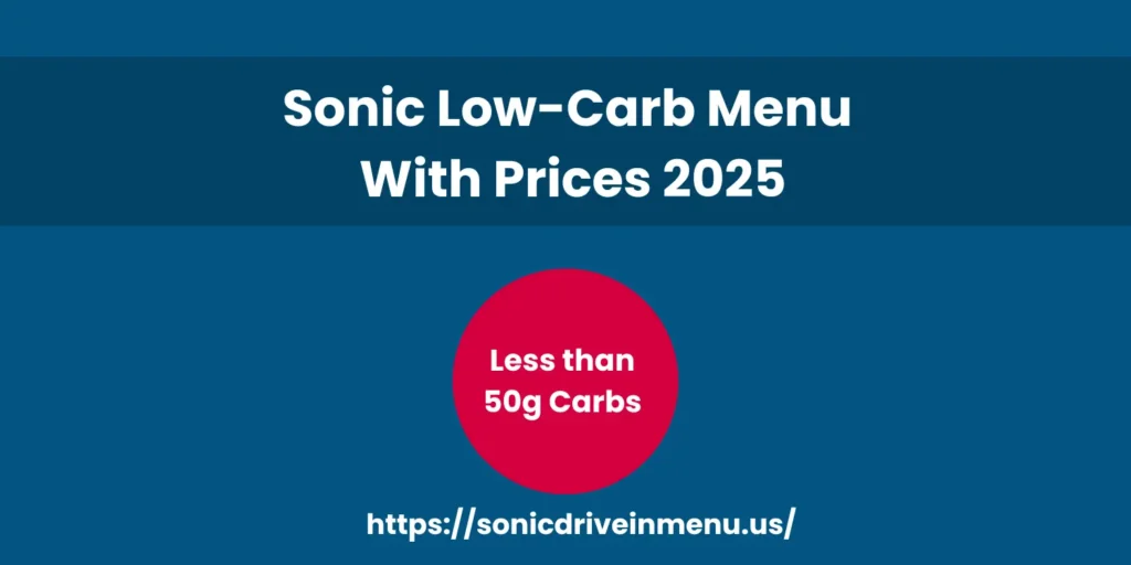 Sonic Low-Carb Menu With Prices 2025