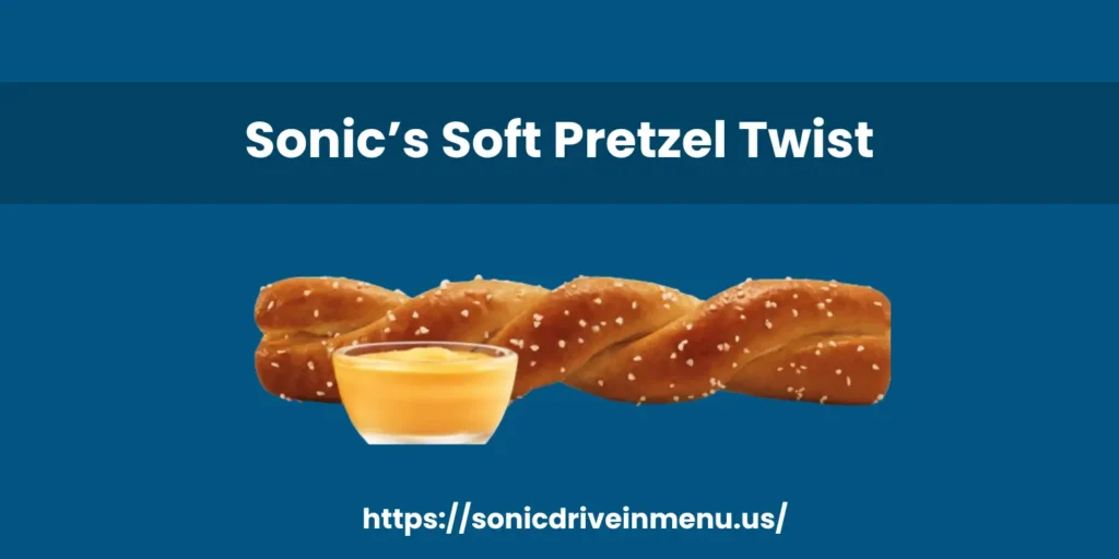 Sonic’s Soft Pretzel Twist
