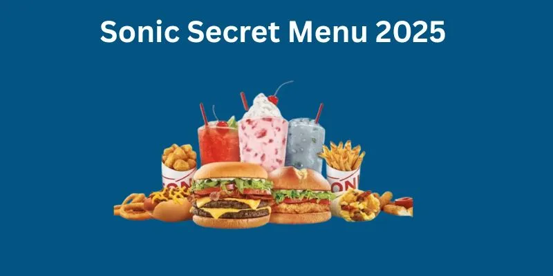A selection of food and drinks from the sonic secret menu including burgers, fries, shakes, and slushes on a blue background.