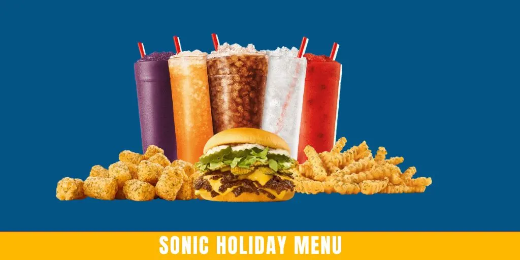 Sonic Holiday Menu with delicious burgers, refreshing shakes, and crispy fries for a festive meal experience.