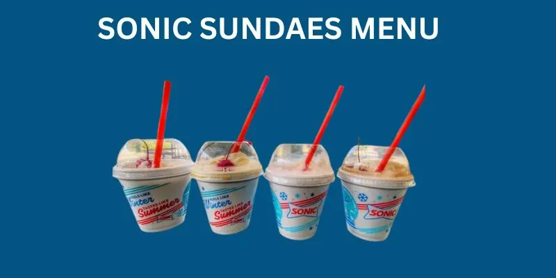 A vibrant image showcasing the Sonic Dessert menu with four sundaes, featuring flavors like Hot Fudge and Caramel, served in branded cups with red spoons and cherries on top.