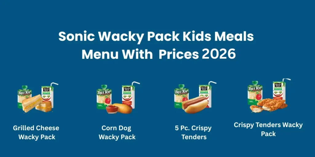 Sonic Wacky Pack Kids Meals Menu With Prices